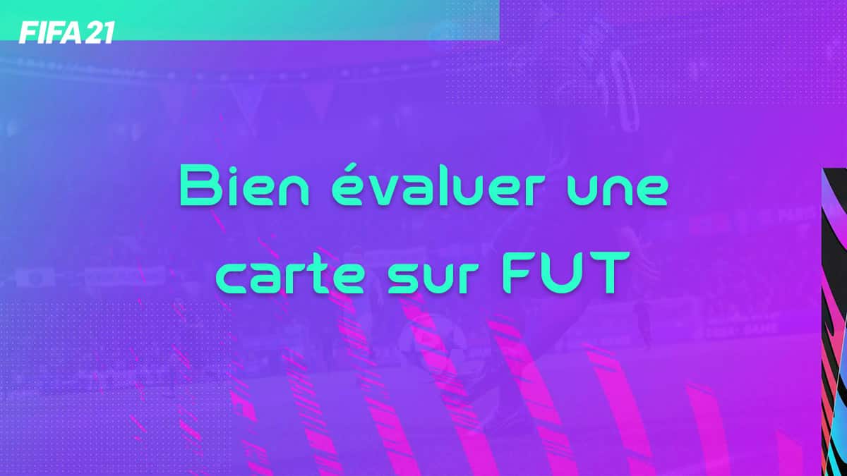 fifa-21-fut-bien-evaluer-carte-joueur-Meta-conseils-investissement-choix-pays-ultimate-team-vignette