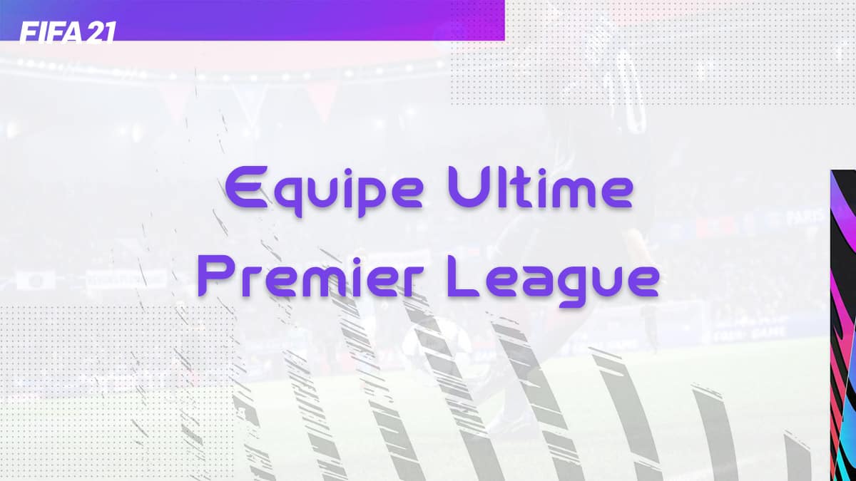 fifa-21-fut-ultime-meta-meilleure-equipe-premier-league-team-exemple-vignette