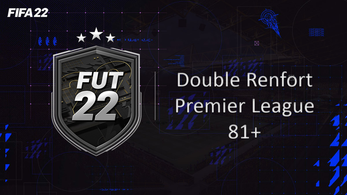fifa-22-FUT-DCE-SBC-solution-Double-Renfort-Premier-League-81-black-friday-soluce-pas-cher-cartes-vignette