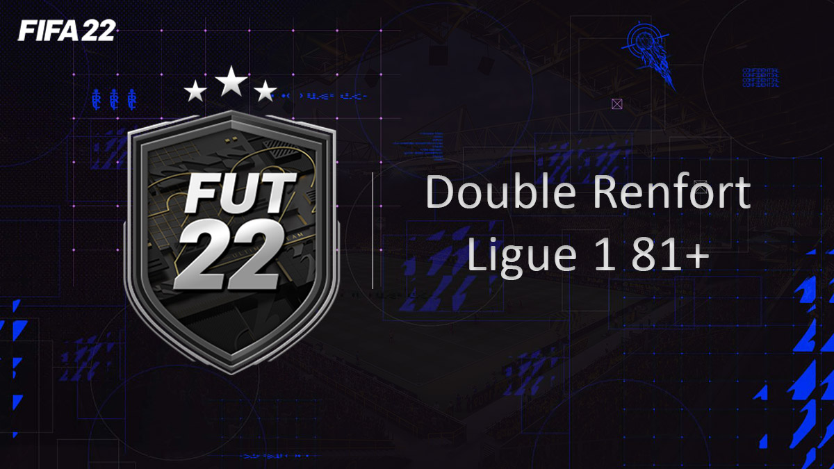 fifa-22-FUT-DCE-SBC-solution-Double-Renfort-ligue-1-81-black-friday-soluce-pas-cher-cartes-vignette