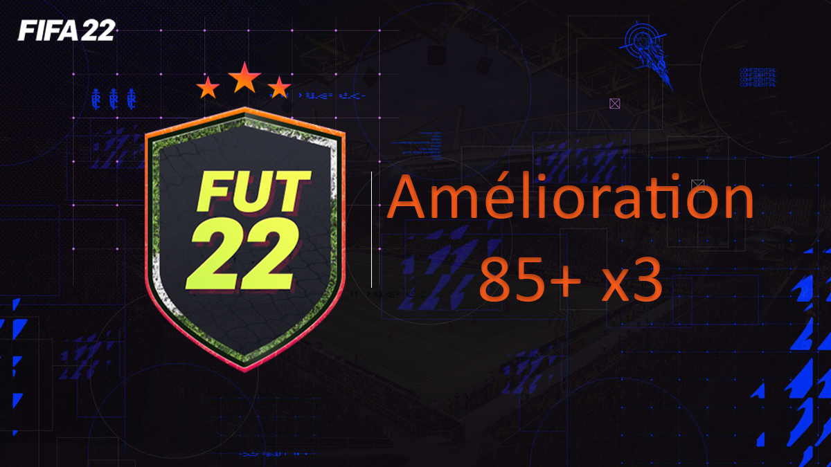 FIFA 22, DCE FUT Solution Amélioration 85+ x3 1 fifa-22-FUT-DCE-SBC-solution-renfort-85-triple-amelioration-x3-soluce-pas-cher-cartes-vignette
