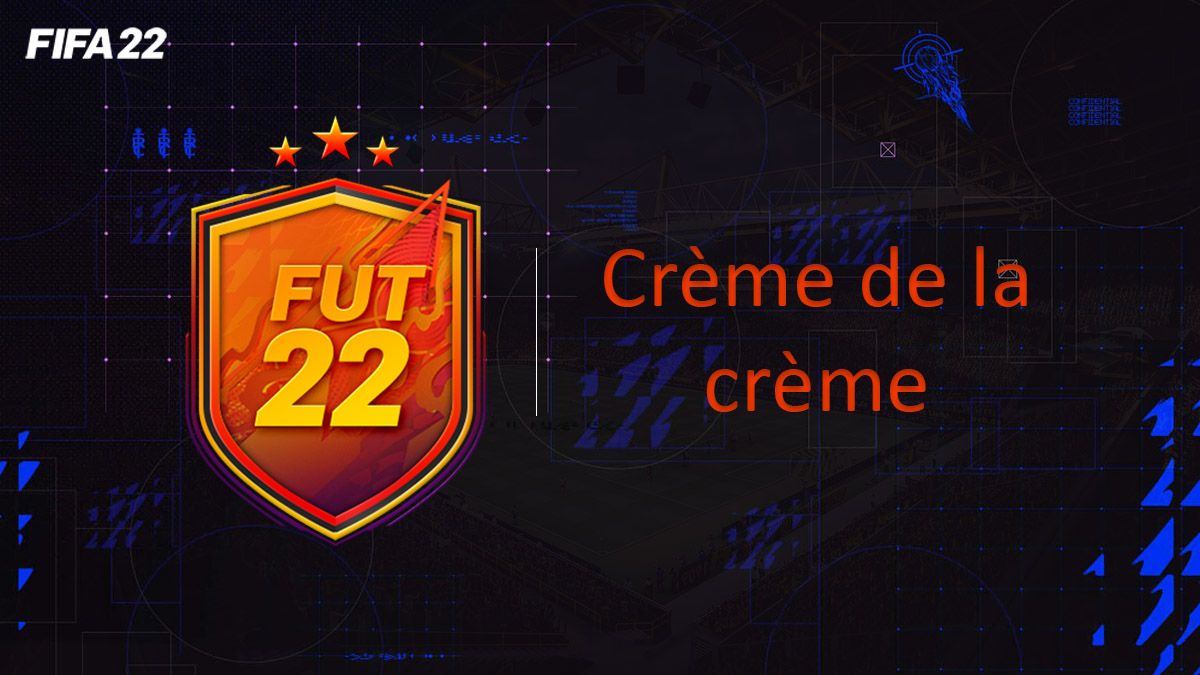 fifa-22-FUT-DCE-SBC-solution-Creme-la-creme-soluce-pas-cher-cartes-vignette