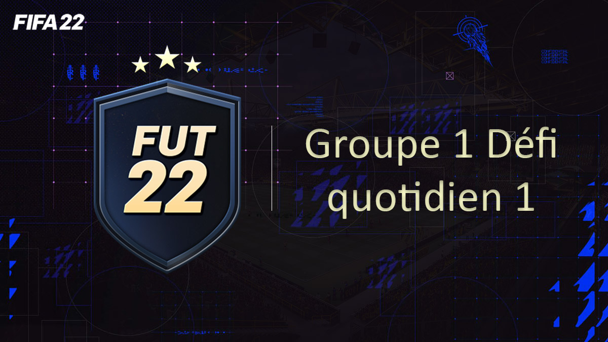 fifa-22-FUT-DCE-SBC-solution-Groupe-1-Defi-quotidien-1-soluce-pas-cher-cartes-vignette