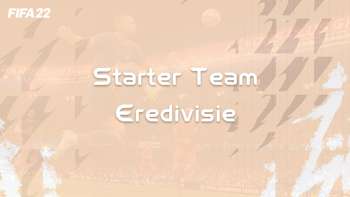 fifa-22-FUT-guide-eredivisie-starter-team-op-Meta-joueur-credits-starter-equipe-carte-vignette