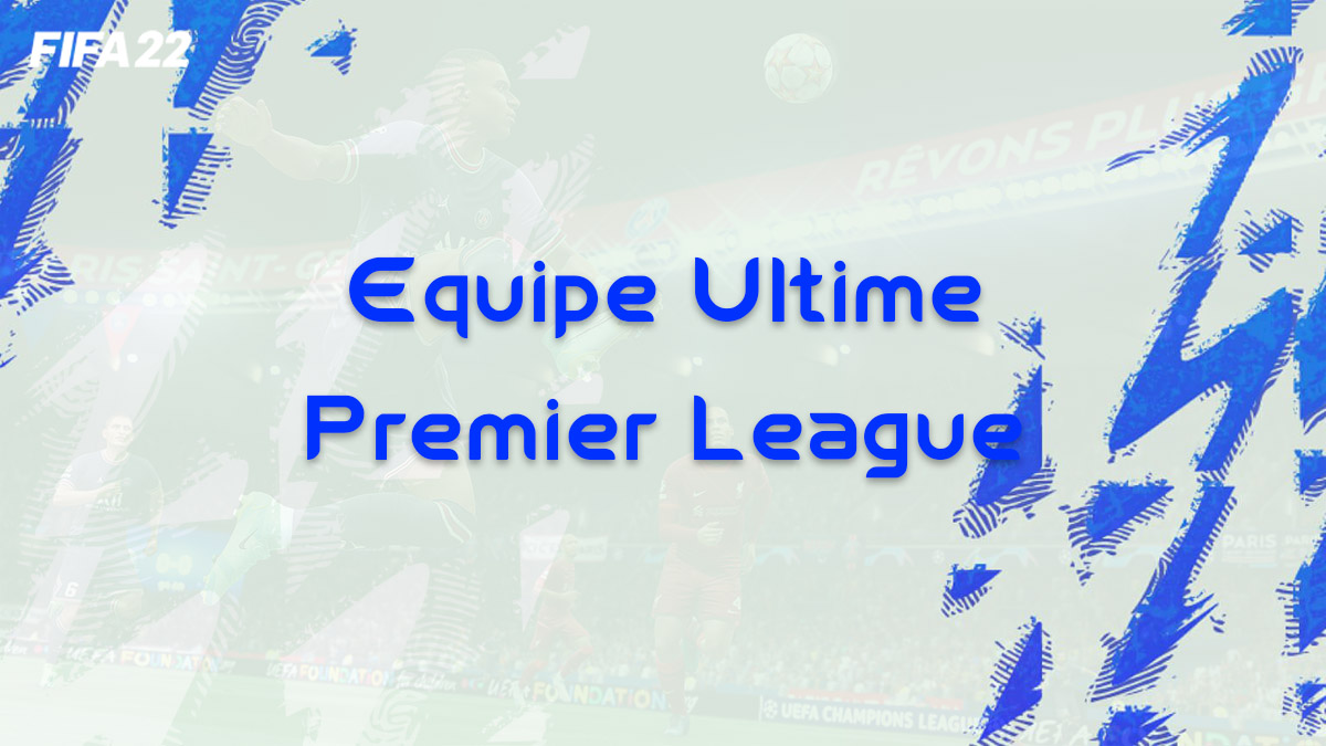 fifa-22-FUT-guide-ultime-team-op-Premier-League-Meta-joueur-credits-meilleure-equipe-carte-vignette