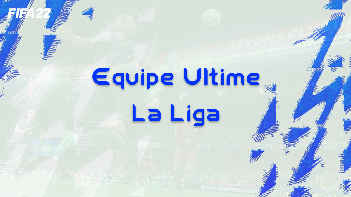 fifa-22-FUT-guide-ultime-team-op-la-liga-Meta-joueur-credits-meilleure-equipe-carte-vignette