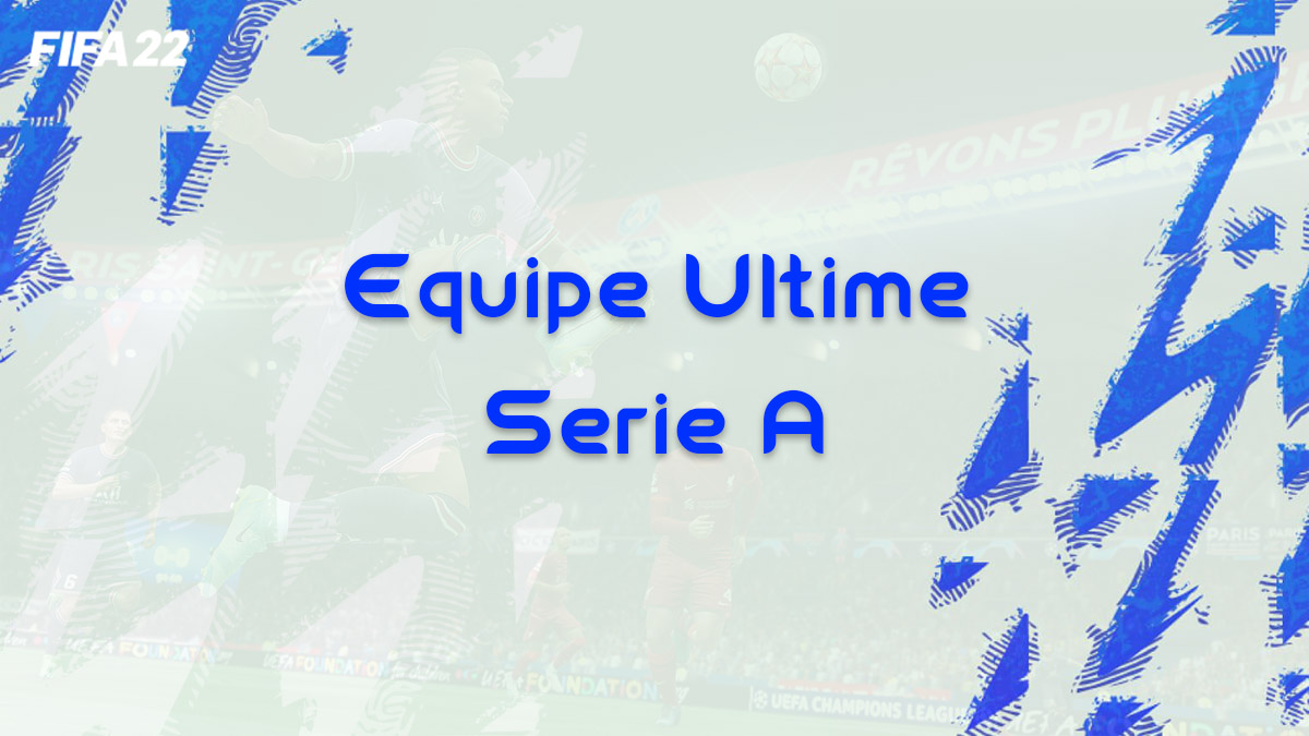 fifa-22-FUT-guide-ultime-team-op-serie-A-Meta-joueur-credits-meilleure-equipe-carte-vignette