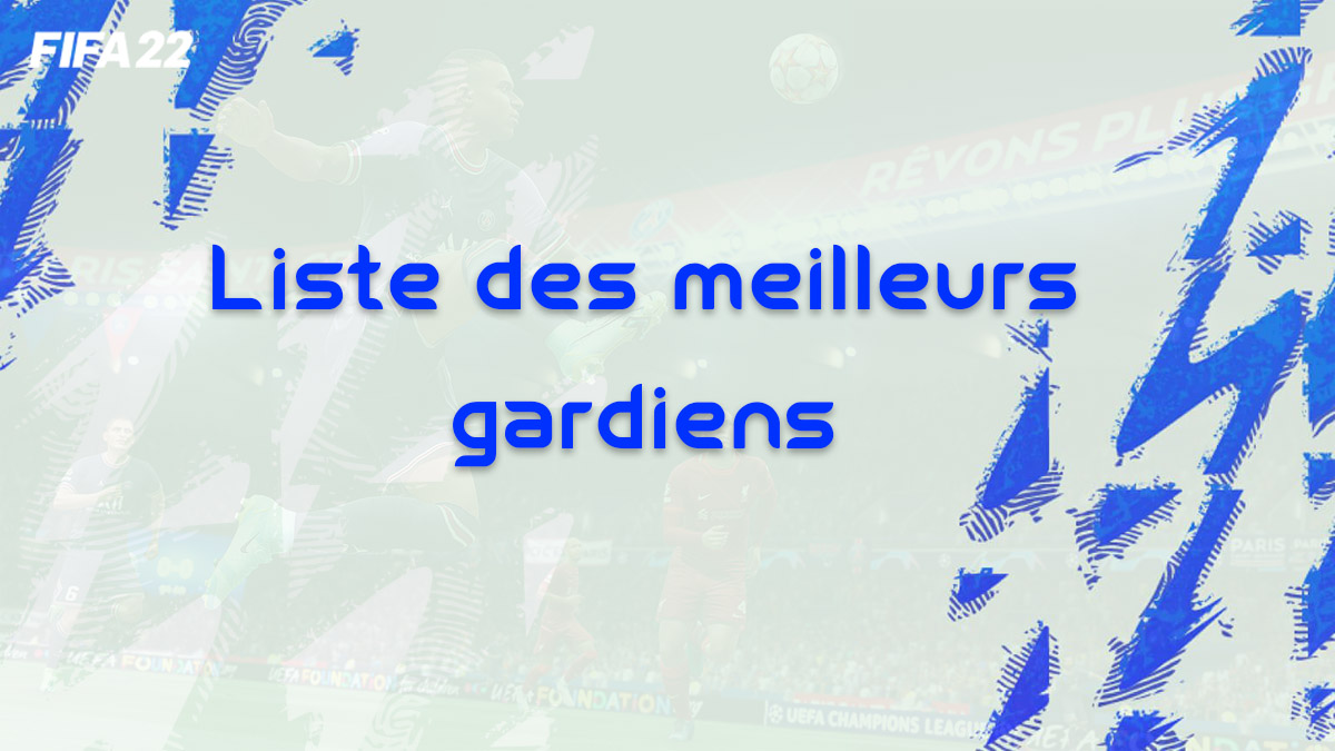 fifa-22-liste-meilleures-cartes-joueurs-gardiens-gk-meta-op-vignette