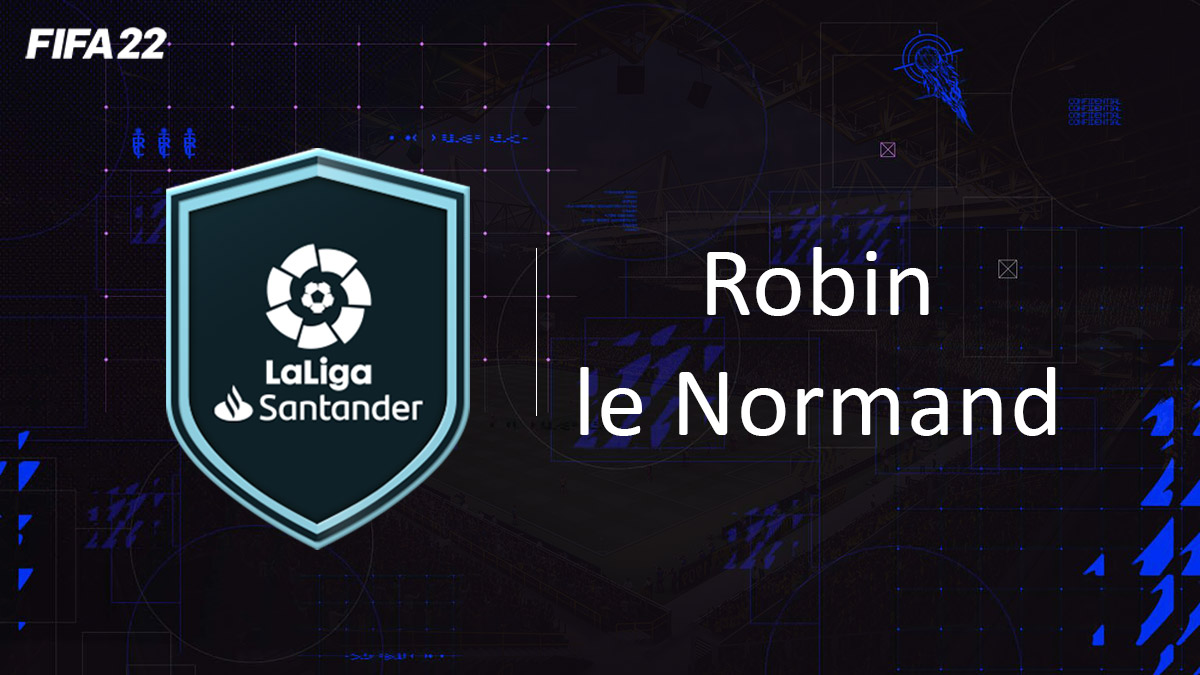 fifa-22-FUT-DCE-SBC-solution-POTM-la-liga-Robin-Normand-soluce-pas-cher-cartes-vignette