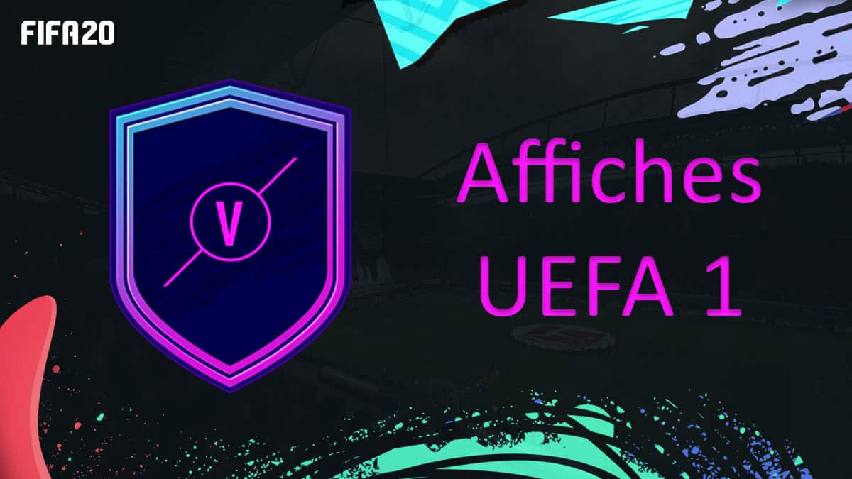 fifa-20-fut-dce-affiches-uefa-1-moins-cher-astuce-equipe-guide