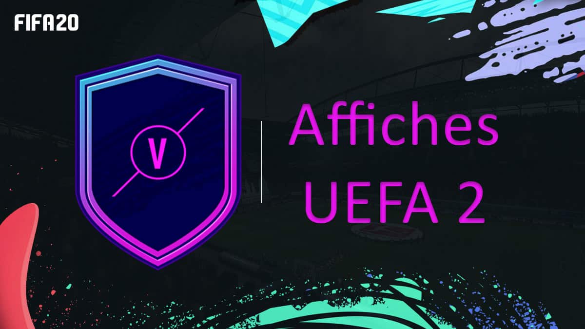 fifa-20-fut-dce-affiches-uefa-2-moins-cher-astuce-equipe-guide