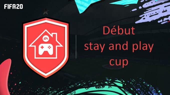 fifa-20-fut-dce-affiches-Début-stay-and-play-cup-moins-cher-astuce-equipe-guide-vignette