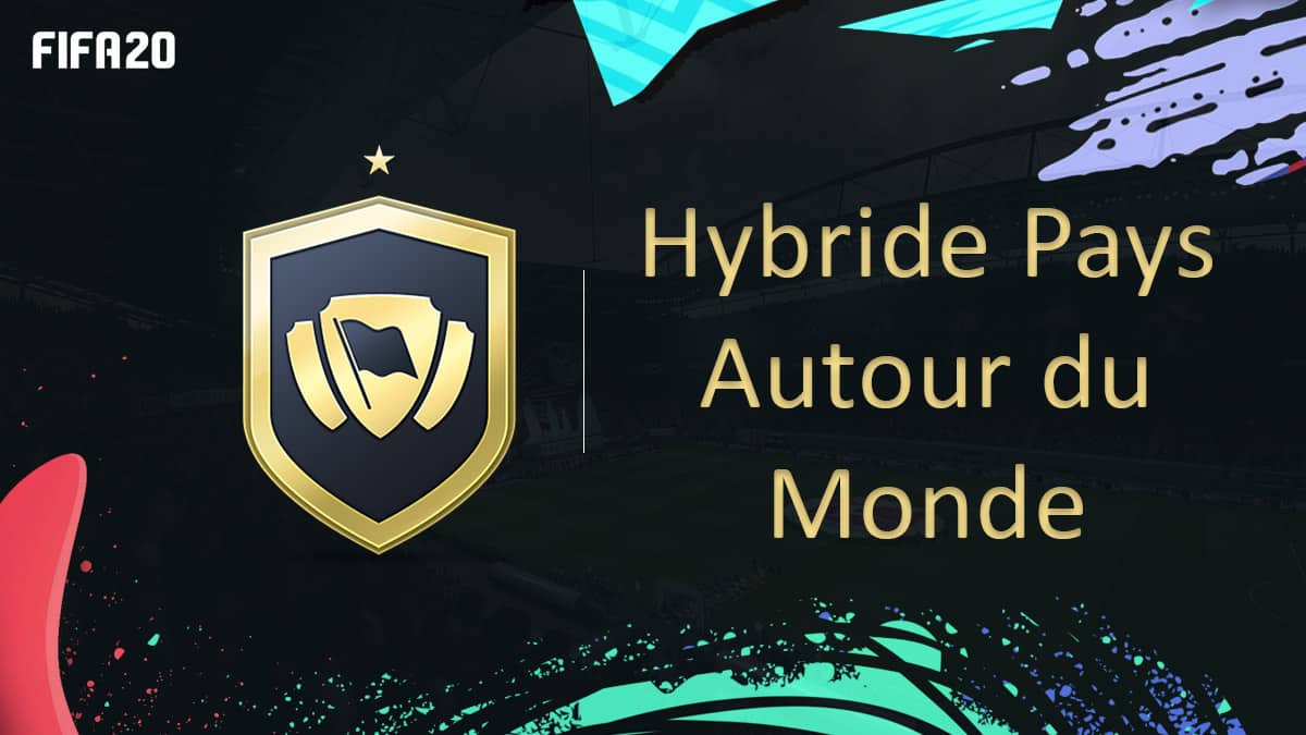 fifa-20-fut-dce-solution-hybride-pays-autour-du-monde-moins-cher-astuce-equipe-guide