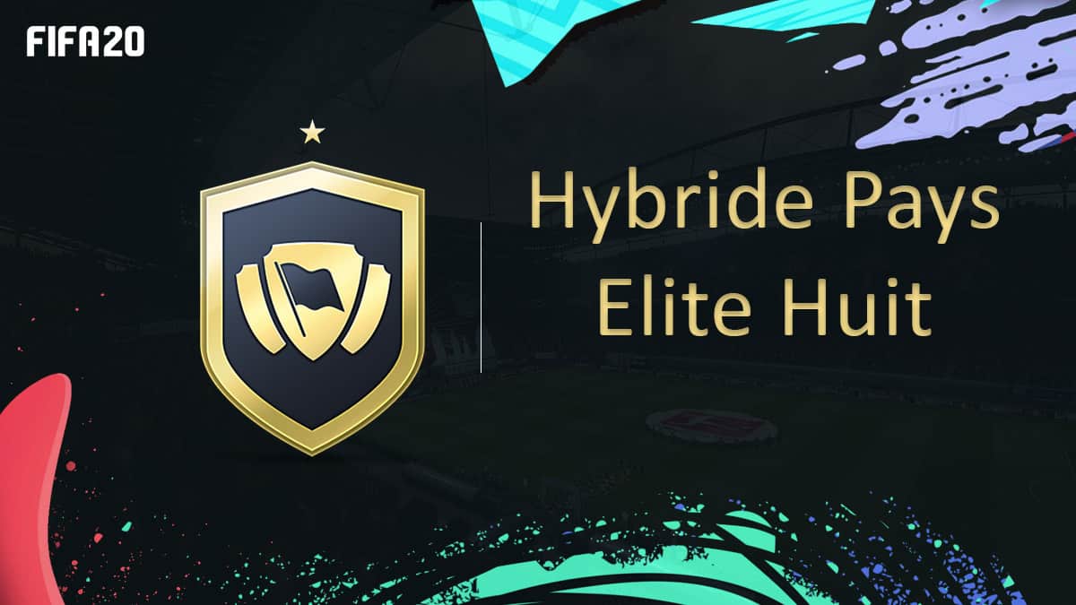 fifa-20-fut-dce-solution-hybride-pays-elite-huit-moins-cher-astuce-equipe-guide