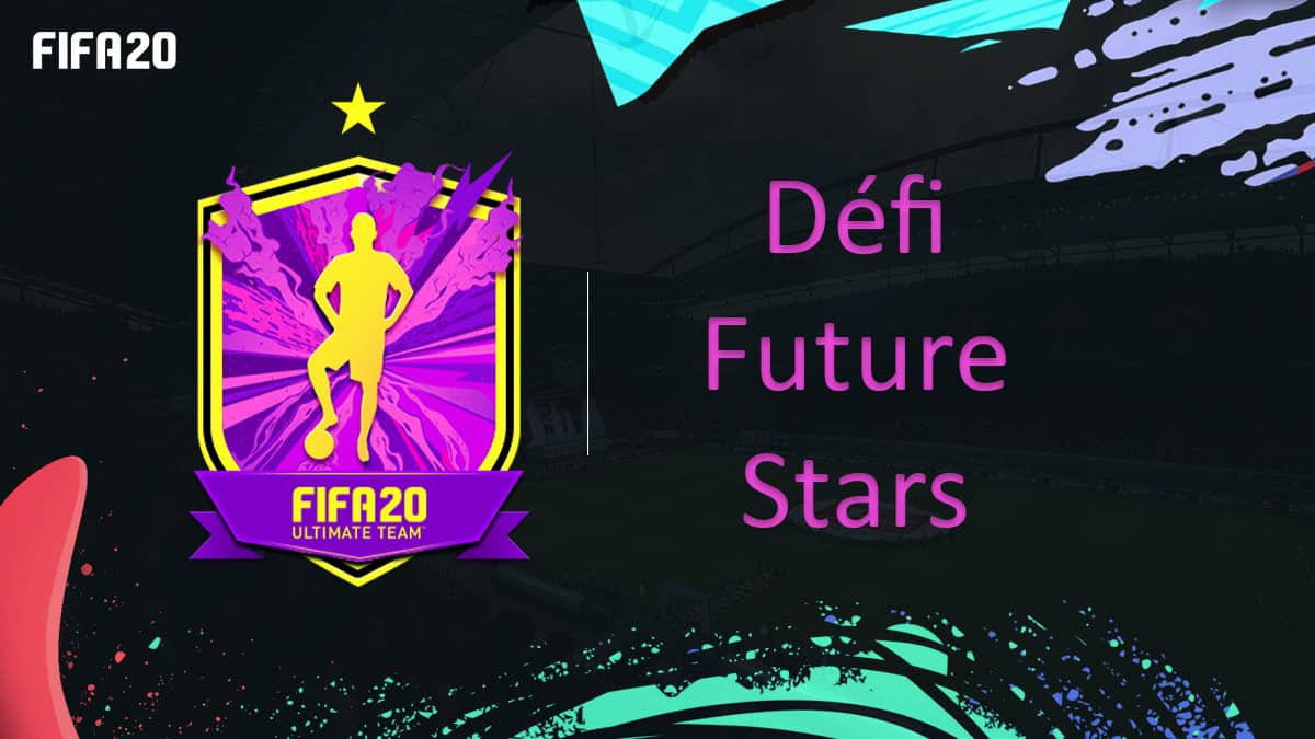 fifa-20-fut-dce-defi-future-stars-solution-pas-cher-meilleur-guide-vignette