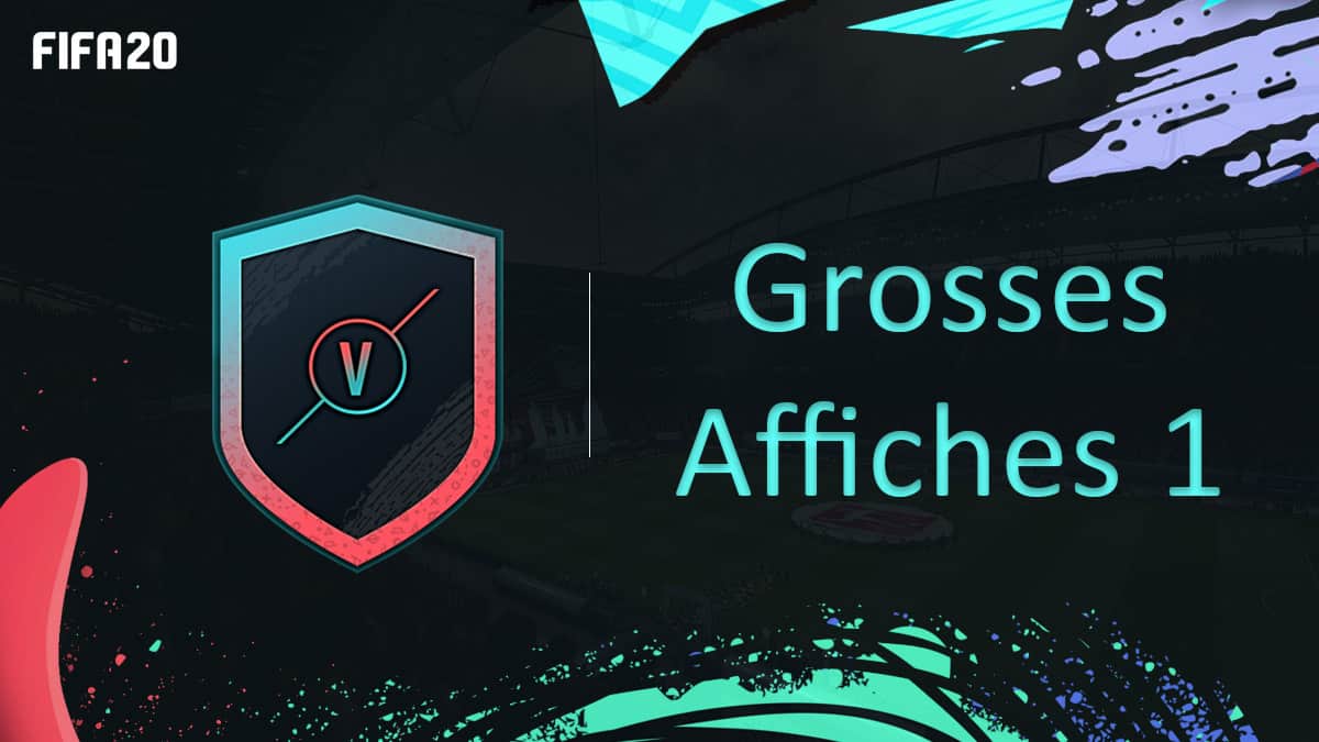 fifa-20-fut-dce-grosses-affiches-semaine-1-solution-pas-cher-meilleur-guide