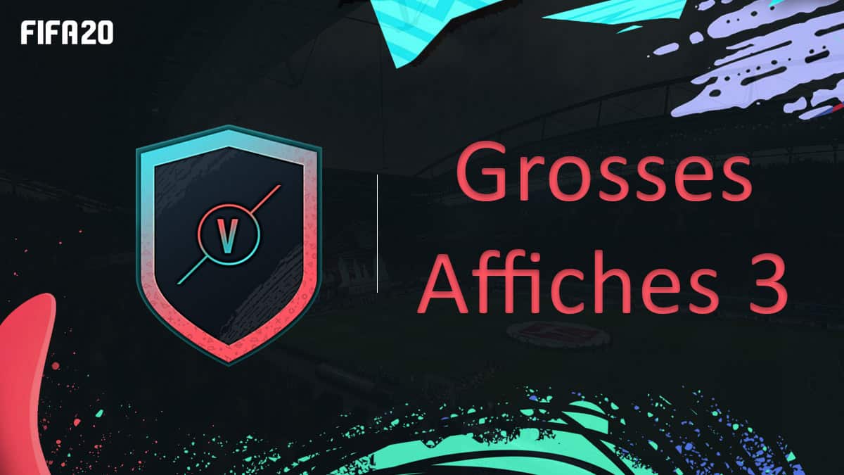 fifa-20-fut-dce-grosses-affiches-semaine-3-solution-pas-cher-meilleur-guide