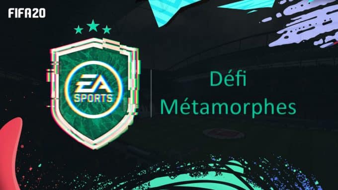 fifa-20-fut-dce-défi-metamorphes-solution-pas-cher-meilleur-guide-vignette