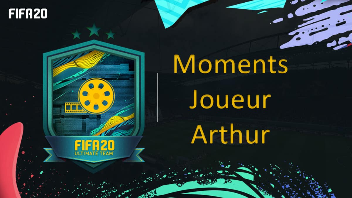fifa-20-fut-dce-moments-joueur-arthur-moins-cher-astuce-equipe-guide-vignette