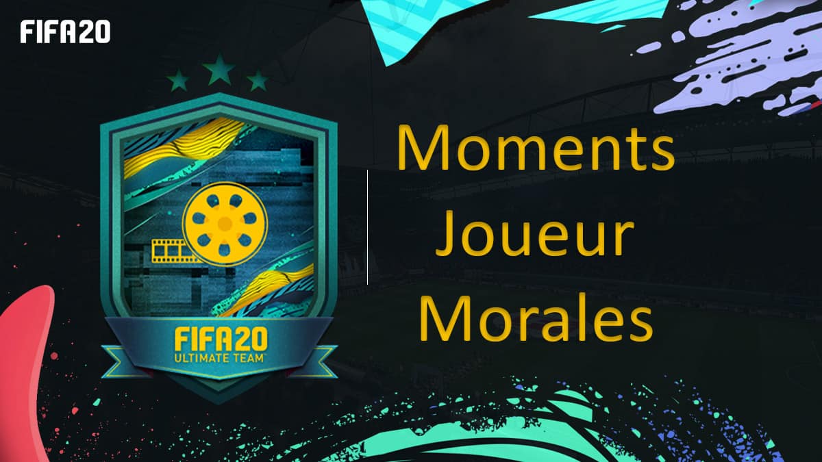 fifa-20-fut-dce-moments-joueur-morales-moins-cher-astuce-equipe-guide