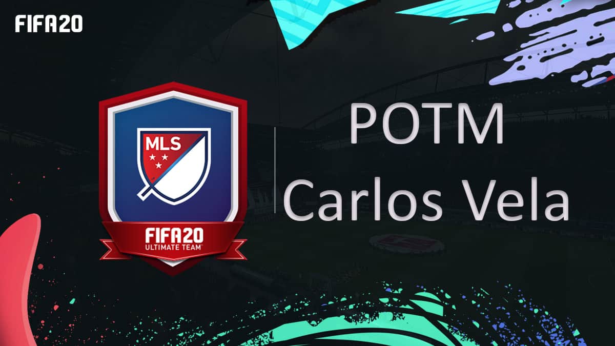 fifa-20-fut-dce-POTM-MLS-carlos-vela-major-league-moins-cher-astuce-equipe-guide
