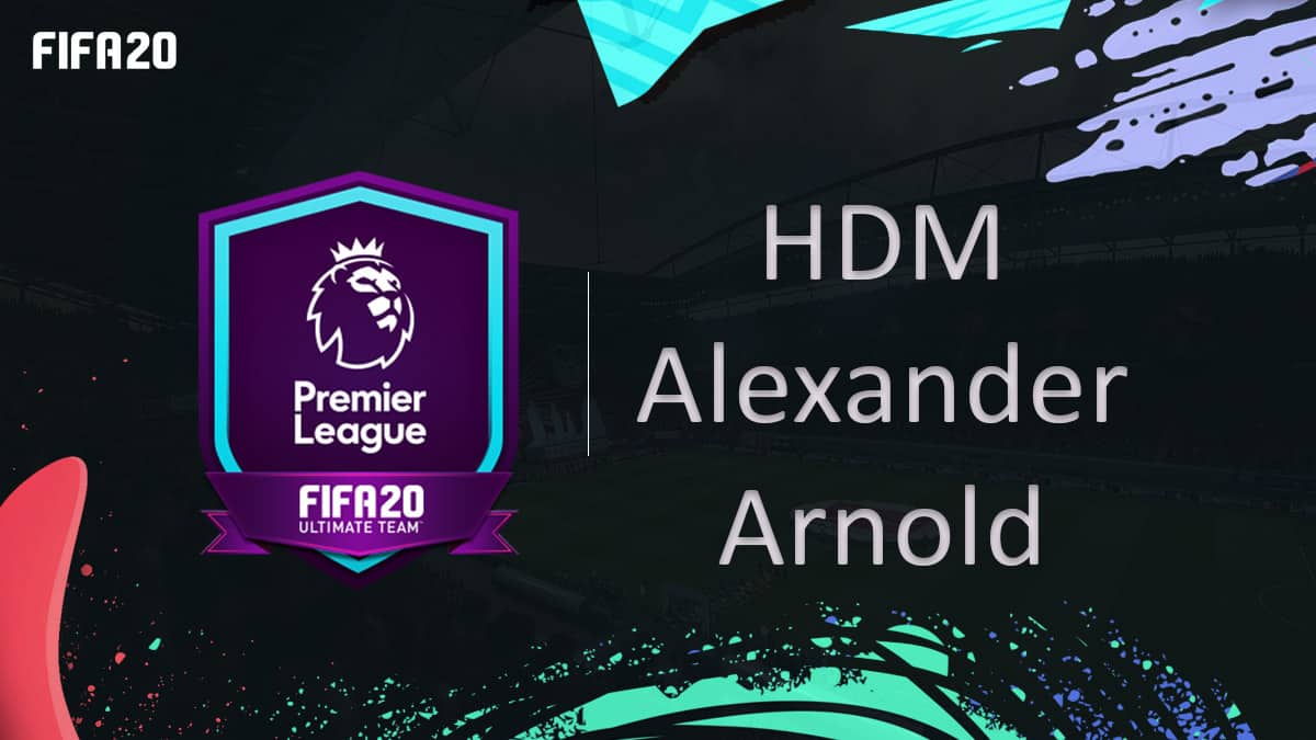 fifa-20-fut-dce-hdm-potm-alexander-arnold-premier-league-moins-cher-astuce-equipe-guide-vignette