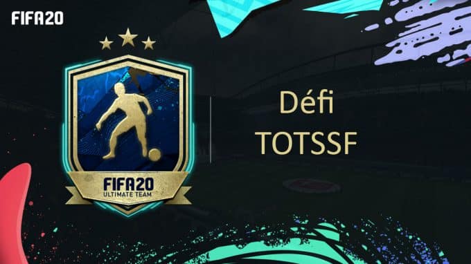 fifa-20-fut-dce-TOTS-Défi-TOTSSF-saison-ici-moins-cher-astuce-equipe-guide-vignette