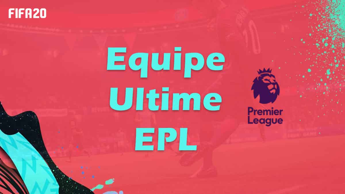 fifa-20-equipe-ultime-team-op-premier-league-EPL-anglais-fut