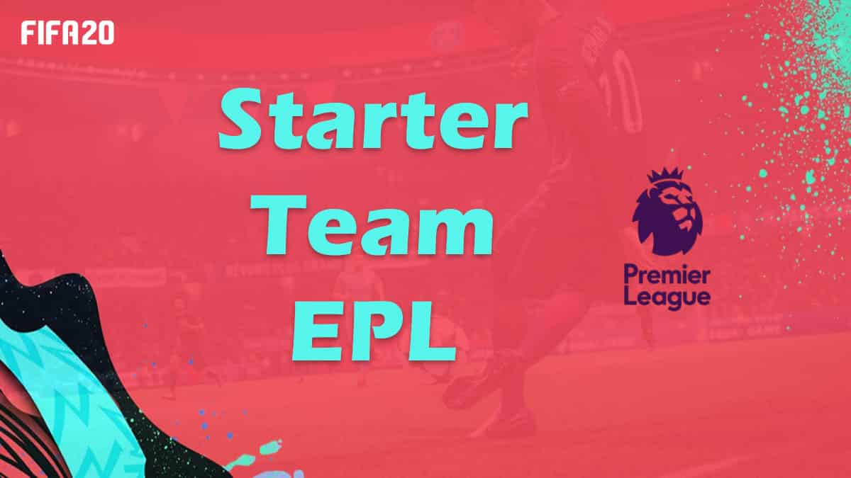 fifa-20-starter-team-op-pas-cher-premier-league-EPL-anglais-fut