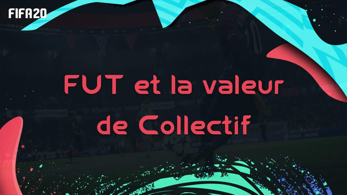 FIFA 20 : Tous nos guides FUT 5 fifa-20-collectif-fut-joueur-equipe-valeur-comment-loyaute-ameliorer-up-carte-guide