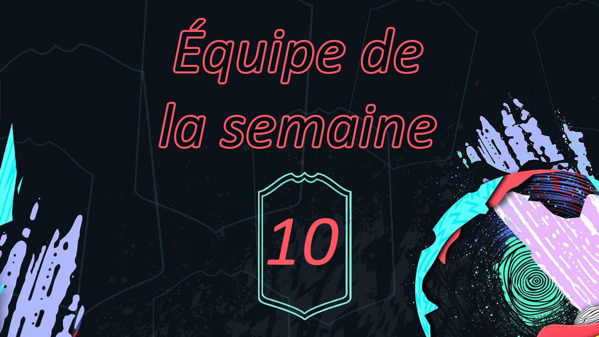 fifa-20-totw-equipe-semaine-10-fut-liste-joueurs-pack-dispo