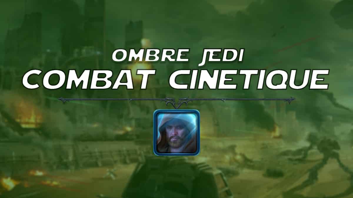 vignette-swtor-guide-de-classe-onslaught-patch-6-1-ombre-jedi-combat-cinetique