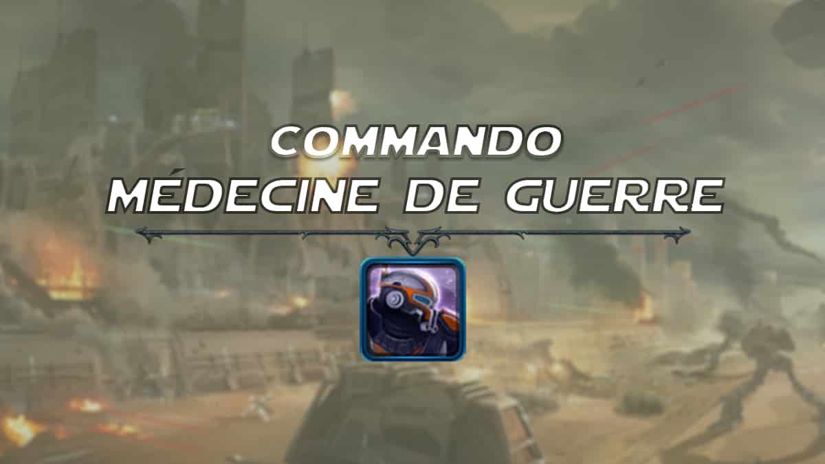 vignette-swtor-guide-de-classe-onslaught-patch-6-1-soldat-de-la-republique-commando-medecine-de-guerre