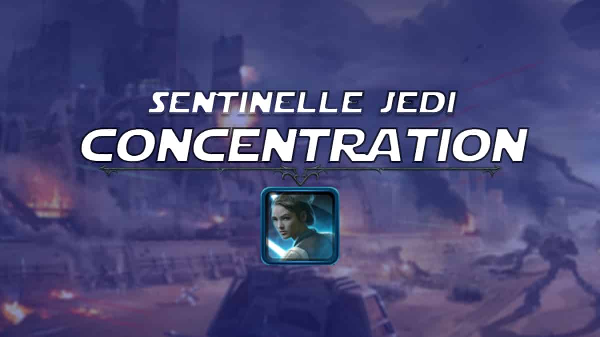 vignette-swtor-guide-de-classe-onslaught-patch-6-1-chevalier-jedi-sentinelle-concentration