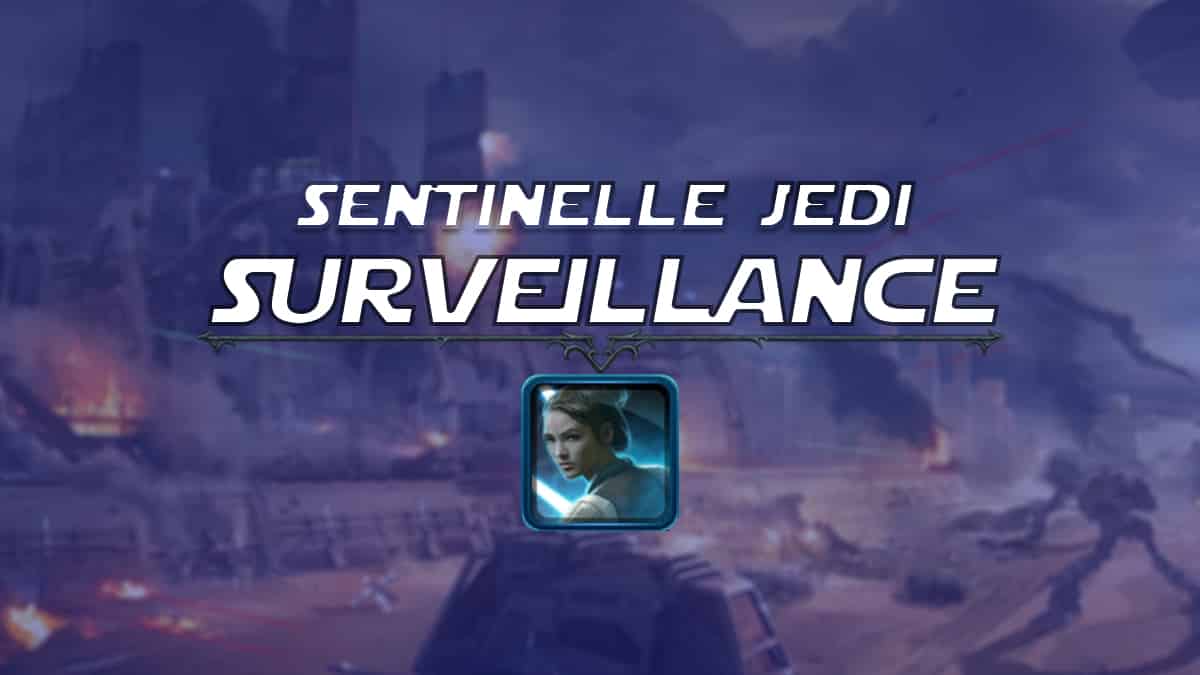 vignette-swtor-guide-de-classe-onslaught-patch-6-1-chevalier-jedi-sentinelle-surveillance