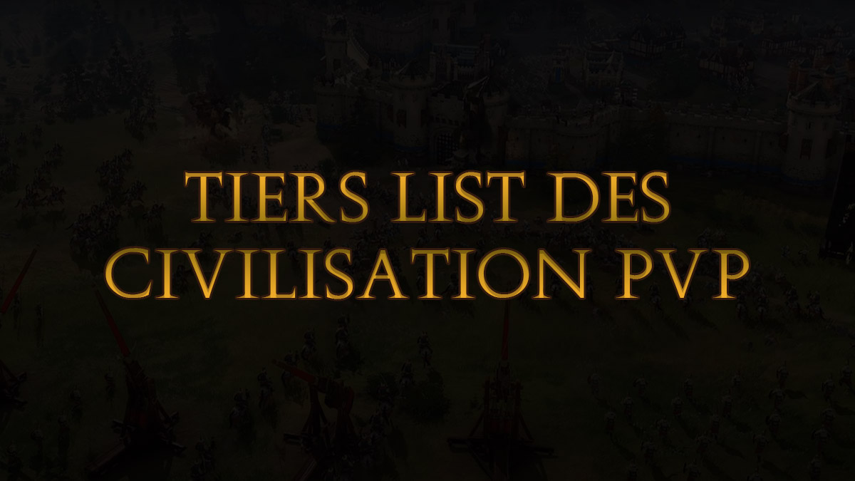 age-of-empires-aoe-4-tiers-list-pvp-meilleure-civilisation-vignette