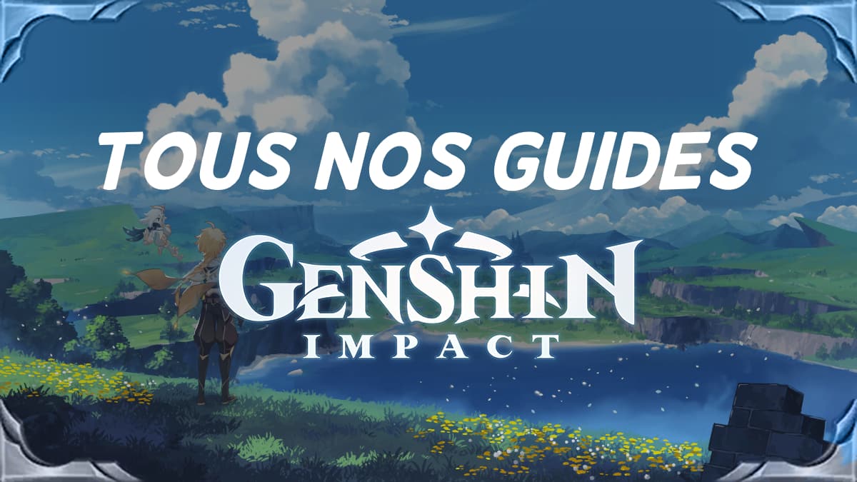 vignette-tous-nos-guides-genshin-impact-infos-astuce-debuter-invocations-voeux-tier-list