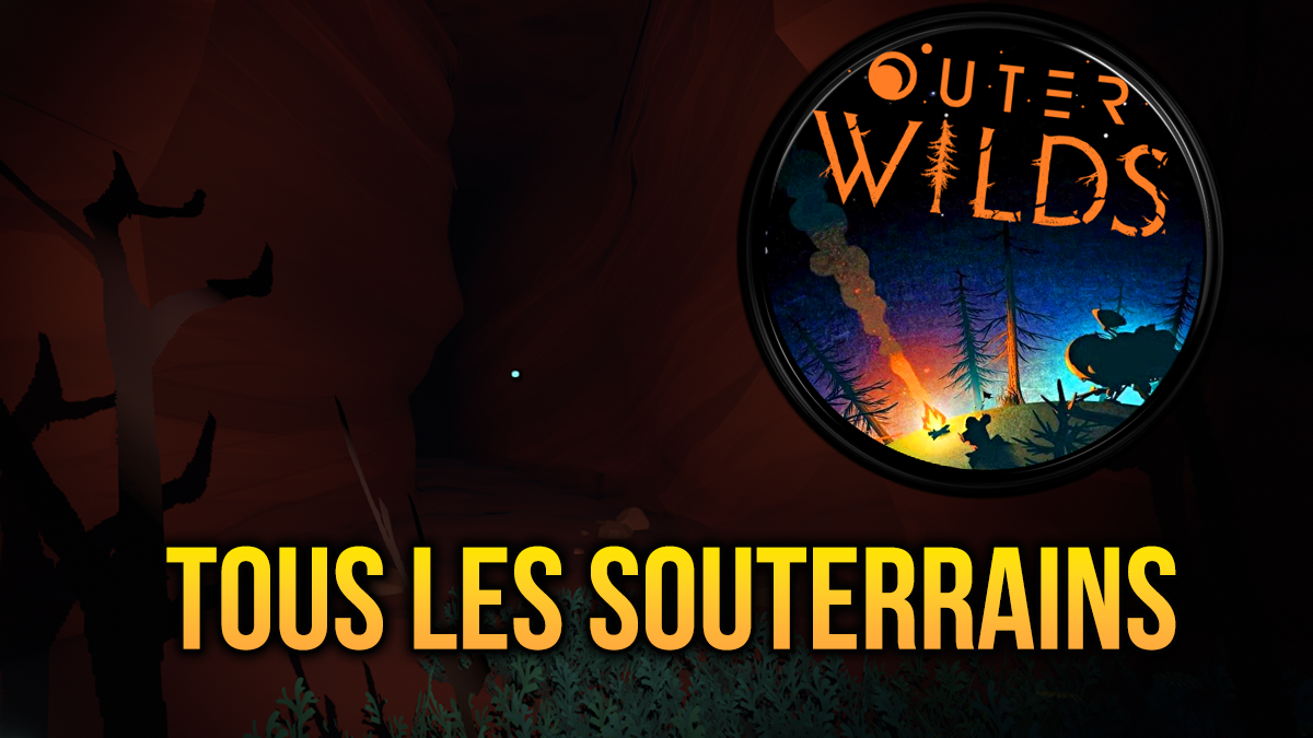 outer wilds tous les souterrains