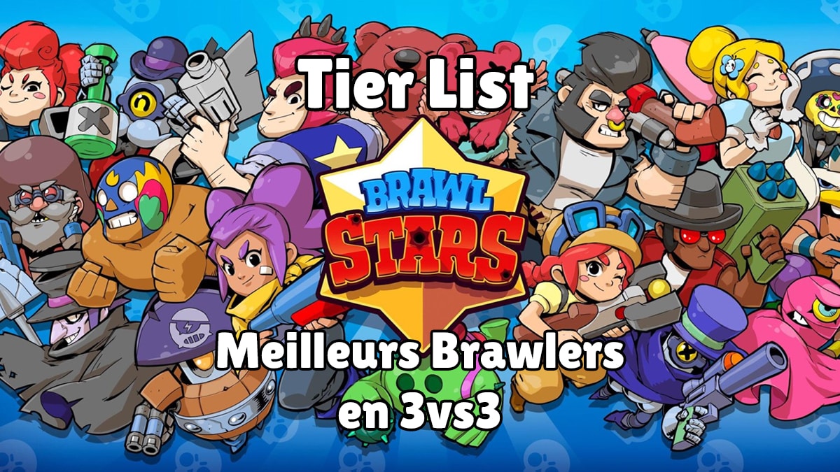 Brawl Stars Tier List Des Meilleurs Brawlers En 3vs3 Juin 2021 - image brawl stars tous les brawlers