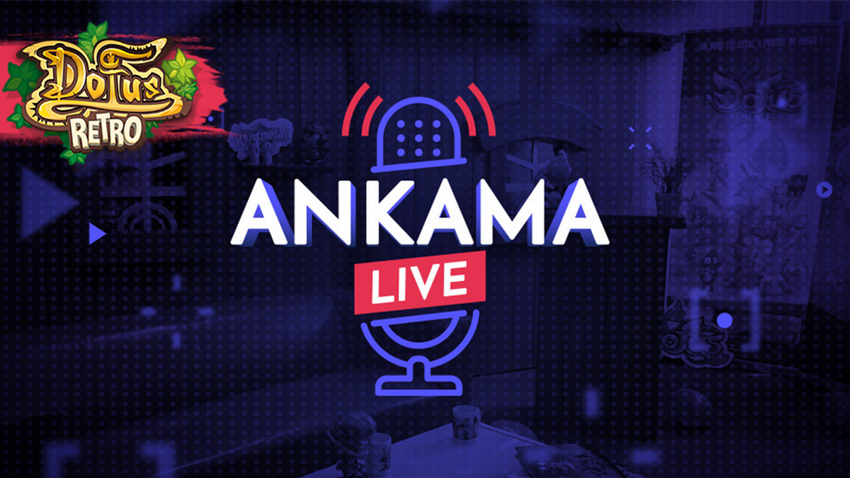 DOFUS Rétro : Ankama Live Temporis, suivi et résumé