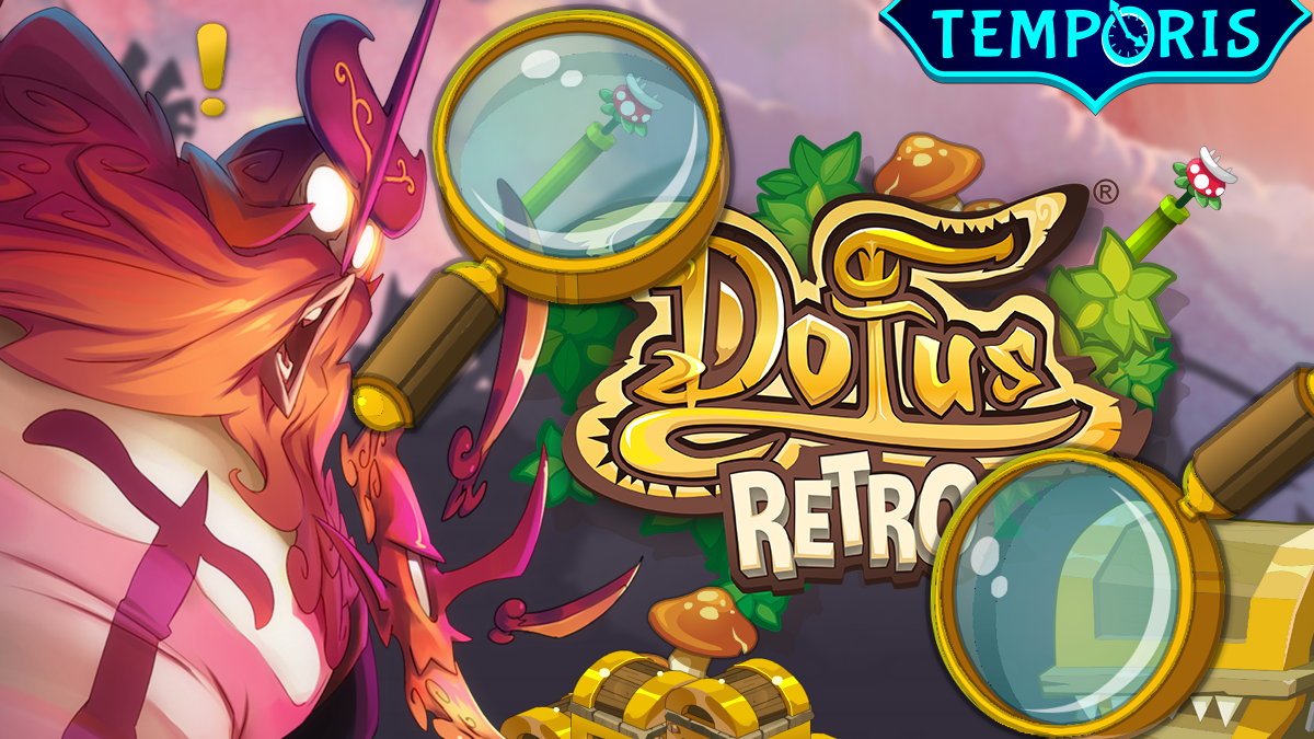 DOFUS Rétro : Bâton Carnivore, où et comment le drop sur Temporis ?