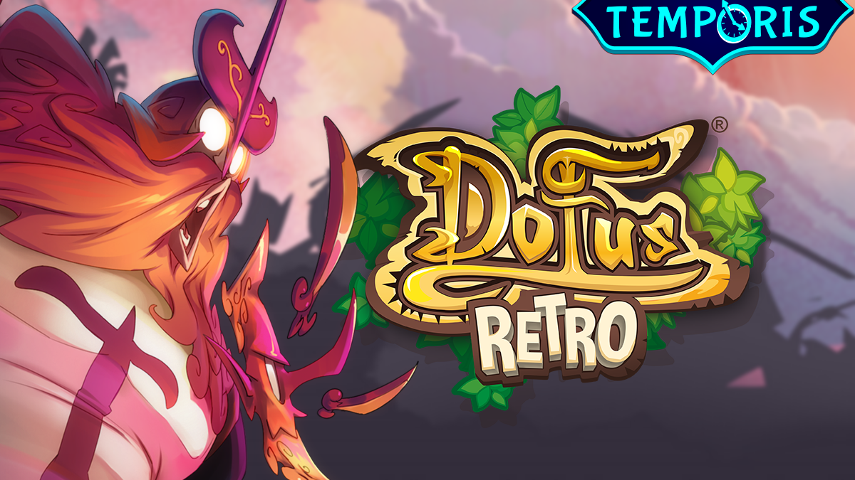 DOFUS Rétro Temporis : Tous nos guides, astuces et tutoriels