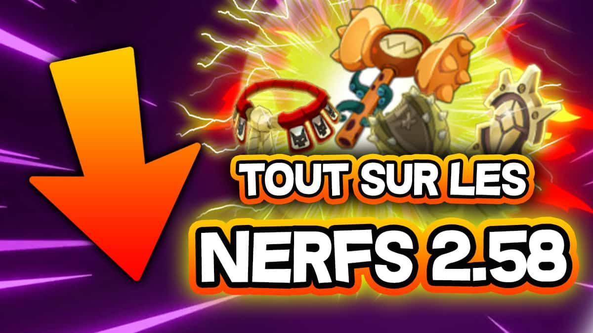 Dofus 2.58 - Équilibrages des objets 2.58, nerfs et ups