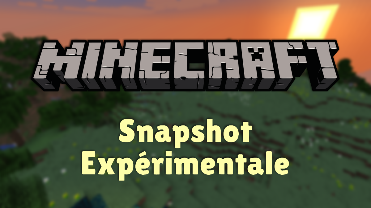 Minecraft : Installer une snapshot expérimentale