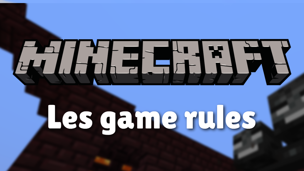 Minecraft - Toutes les Game Rules, règles de jeu à connaitre